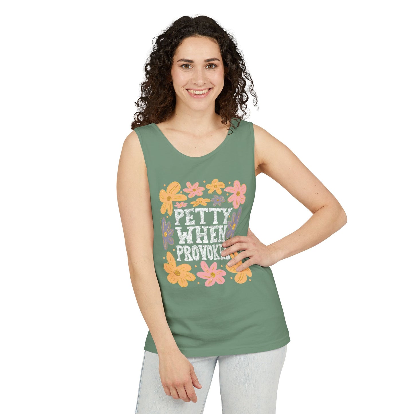 Petty When Provoked  Garment-Dyed Tank Top