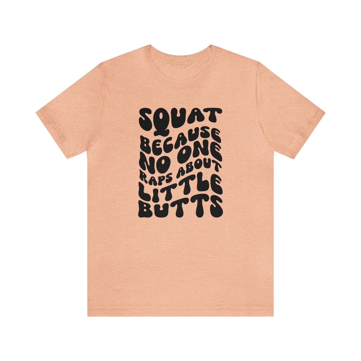 Squat Because No One Raps About Little Butts