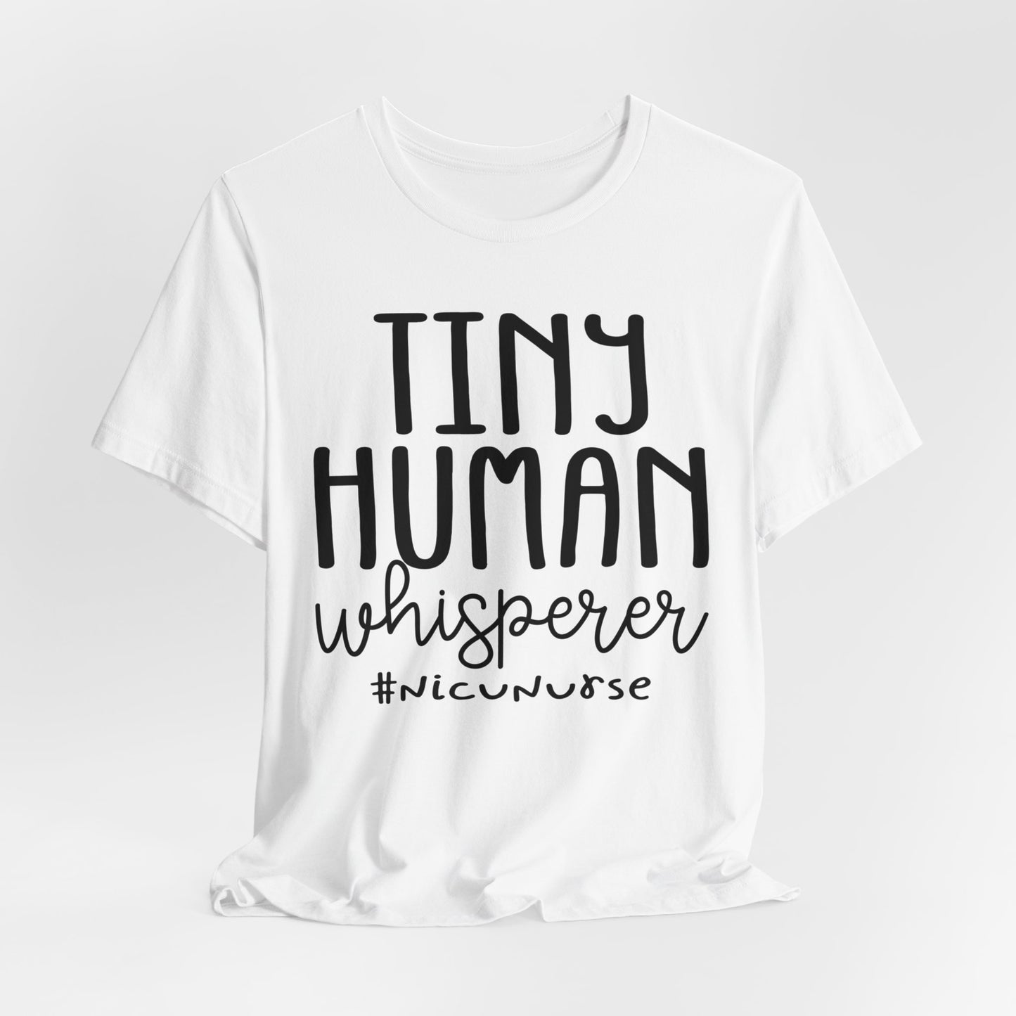 Tiny Human Whisperer #NICUNurse Jersey Short Sleeve Tee