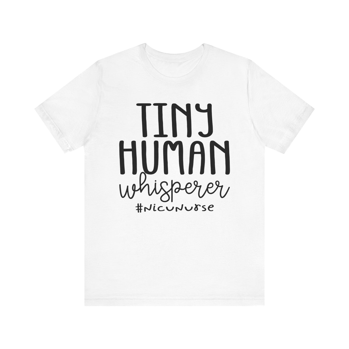 Tiny Human Whisperer #NICUNurse Jersey Short Sleeve Tee