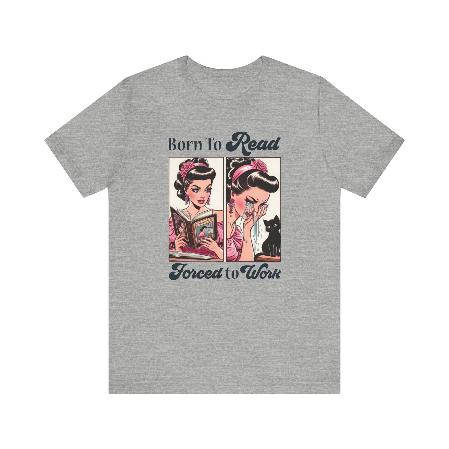Born To Read Forced To Work Jersey Short Sleeve Tee