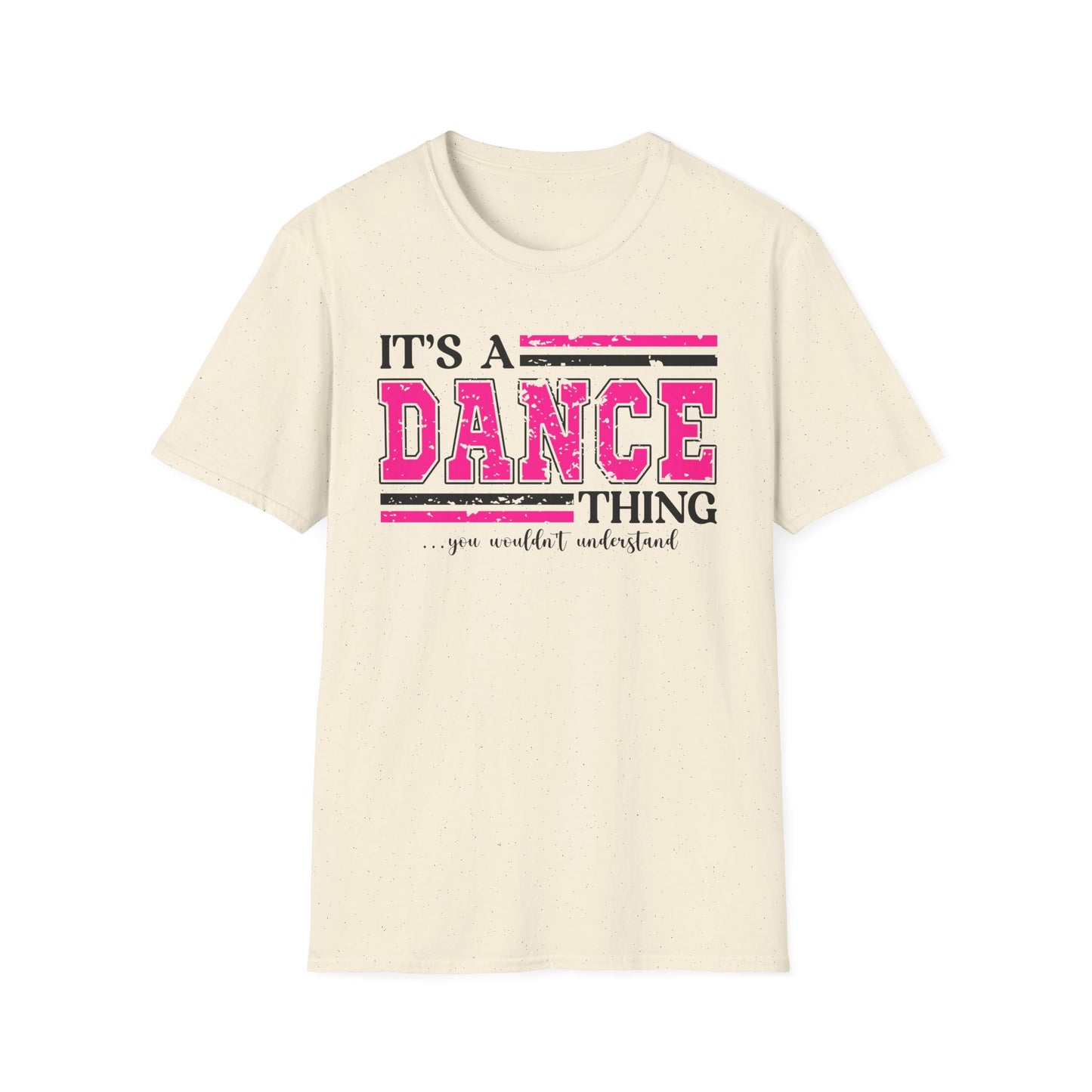 It’s A Dance Thing  Softstyle T-Shirt