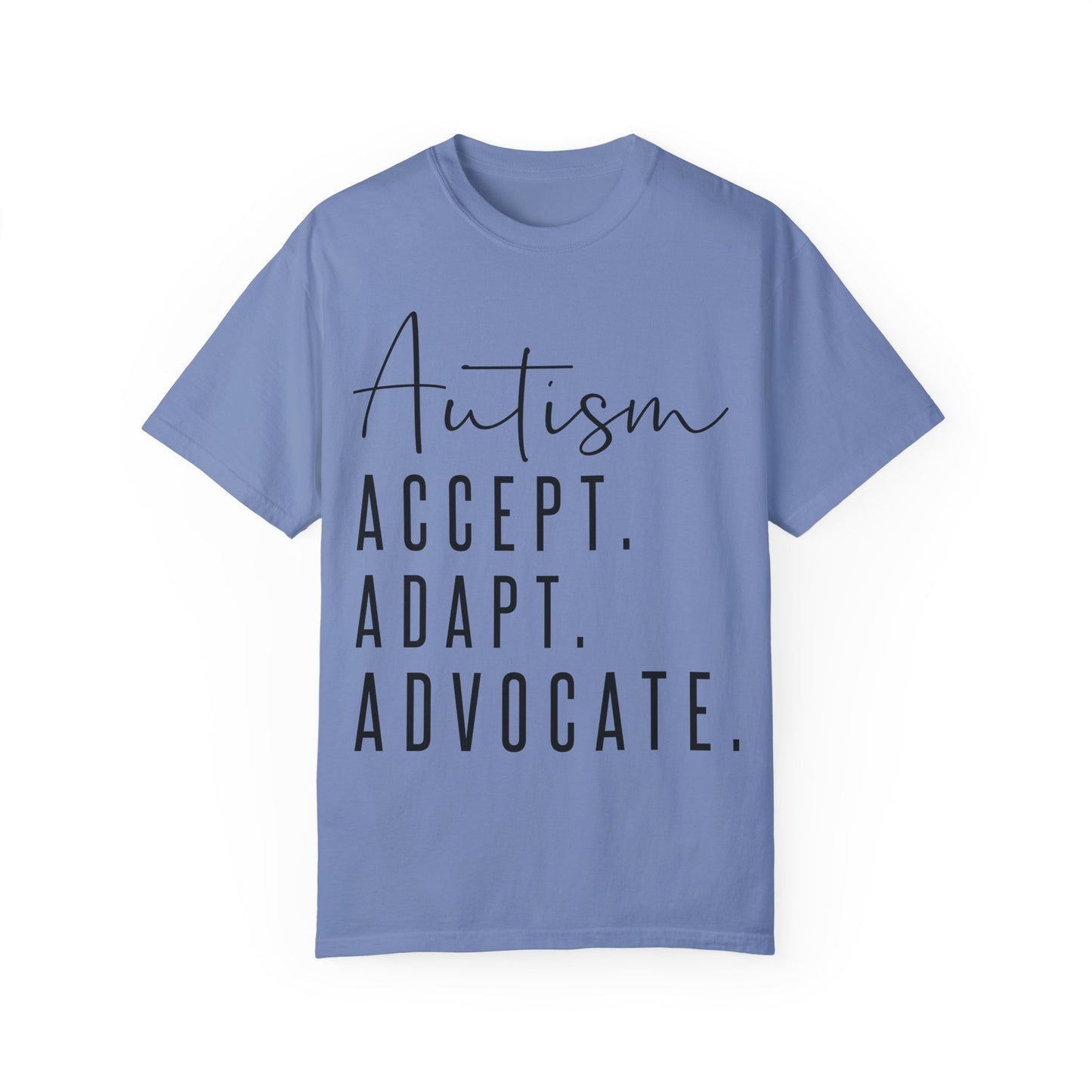 Autism Accept Adapt Advocate Garment-Dyed T-shirt