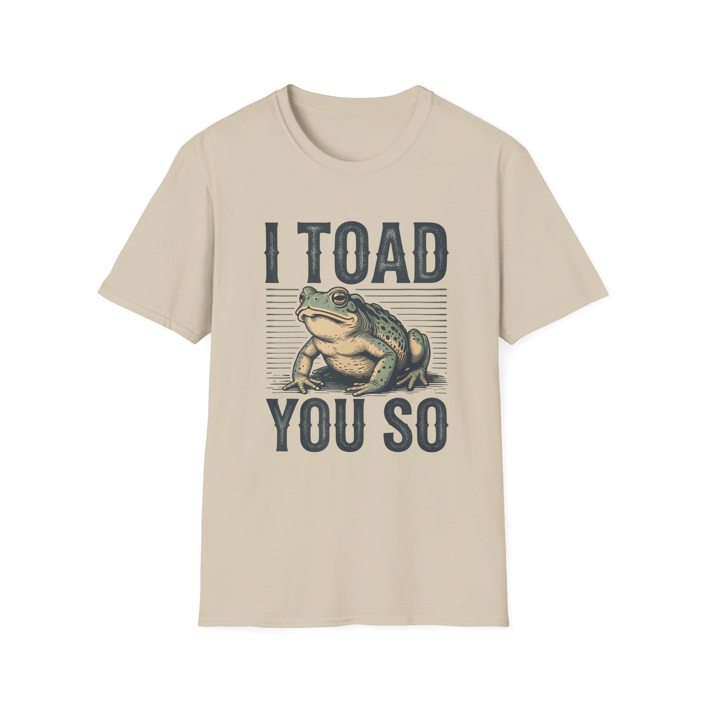 I Told You So Softstyle T-Shirt