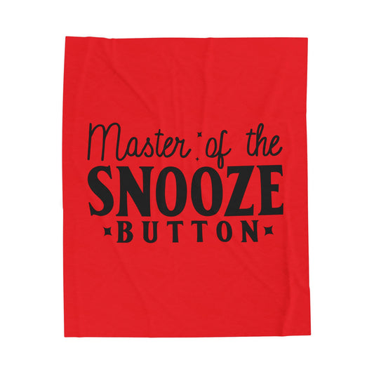 Master Of The Snooze Button Velveteen Plush Blanket