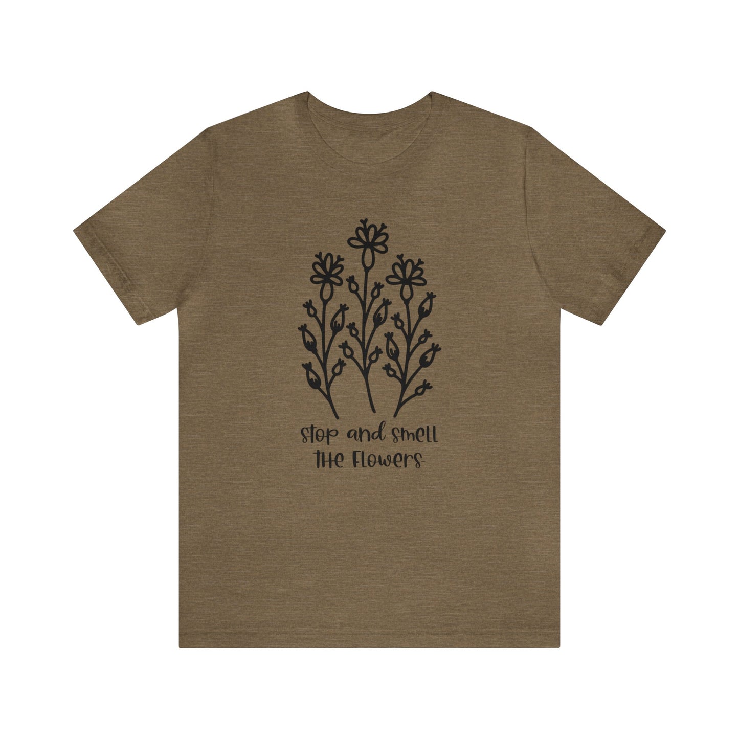Stop And Smell The Flowers Jersey Short Sleeve Tee
