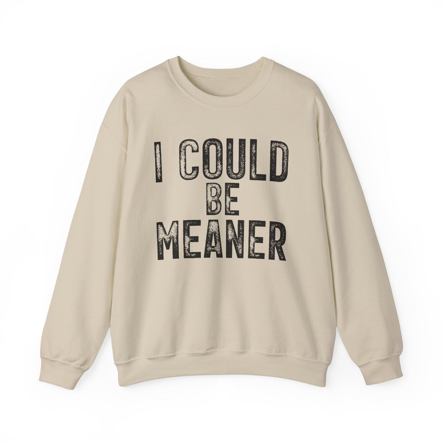 I Could Be Meaner  Heavy Blend™ Crewneck Sweatshirt