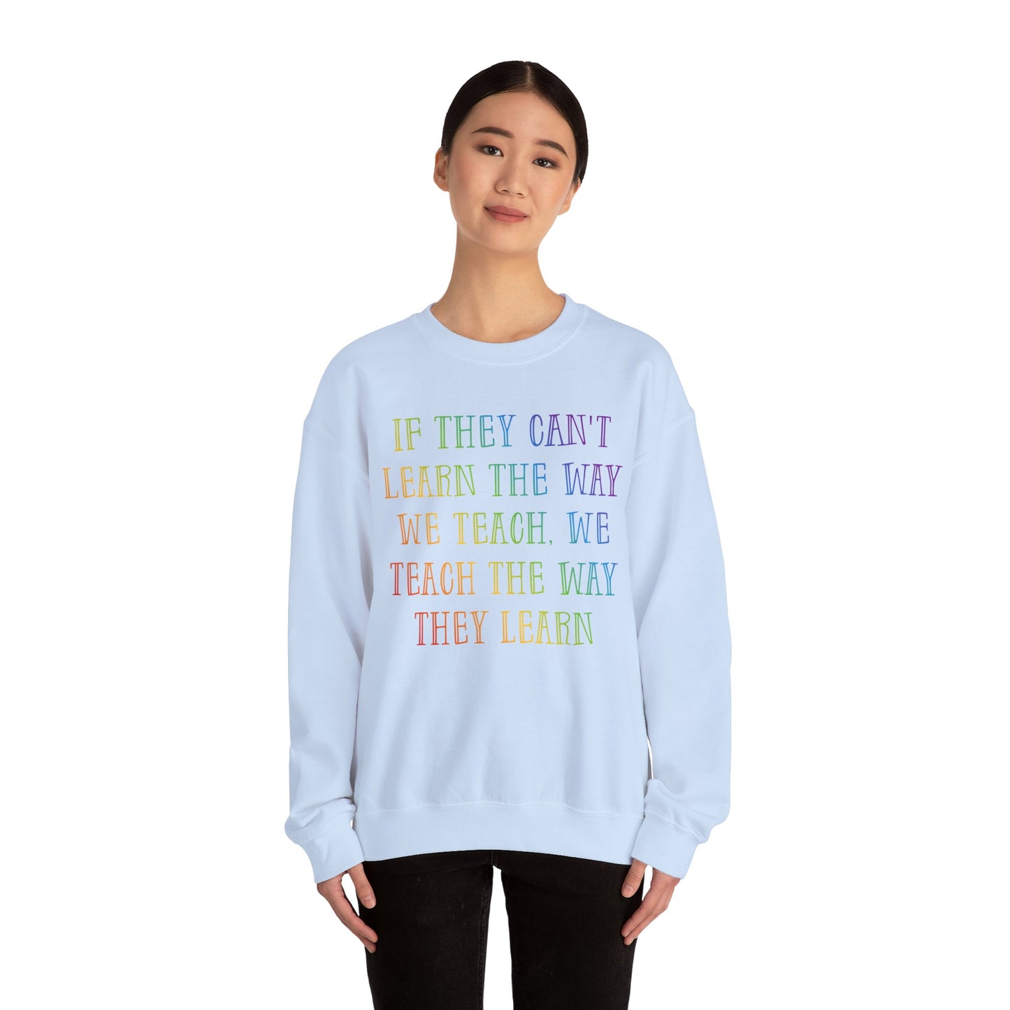 We Teach The Way They Learn Heavy Blend™ Crewneck Sweatshirt