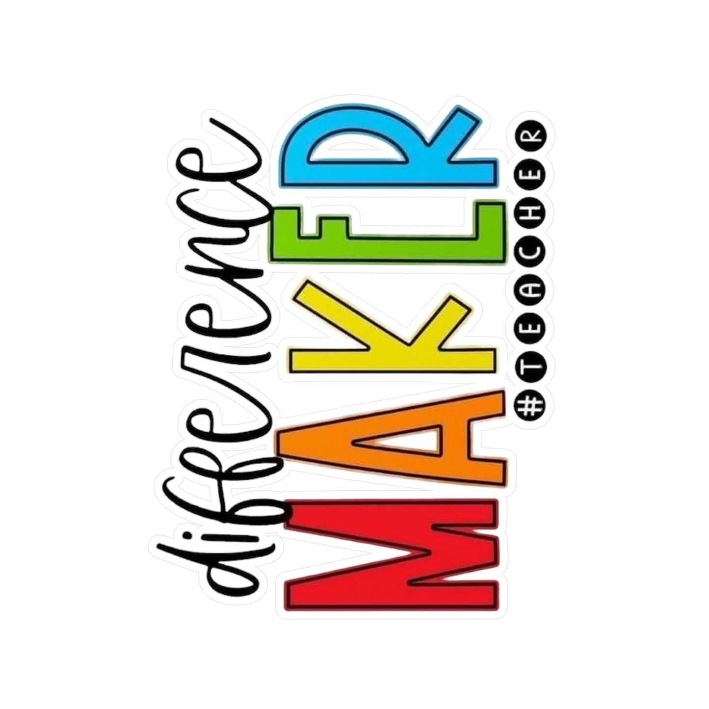 Difference Maker #Teacher Sticker