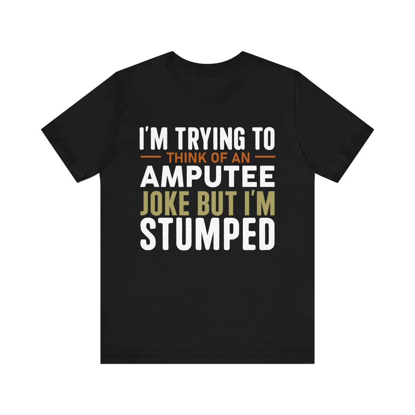 Amputee Joke Jersey Short Sleeve Tee