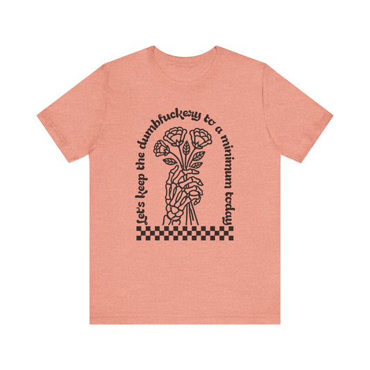 Dumbfuckery Jersey Short Sleeve Tee