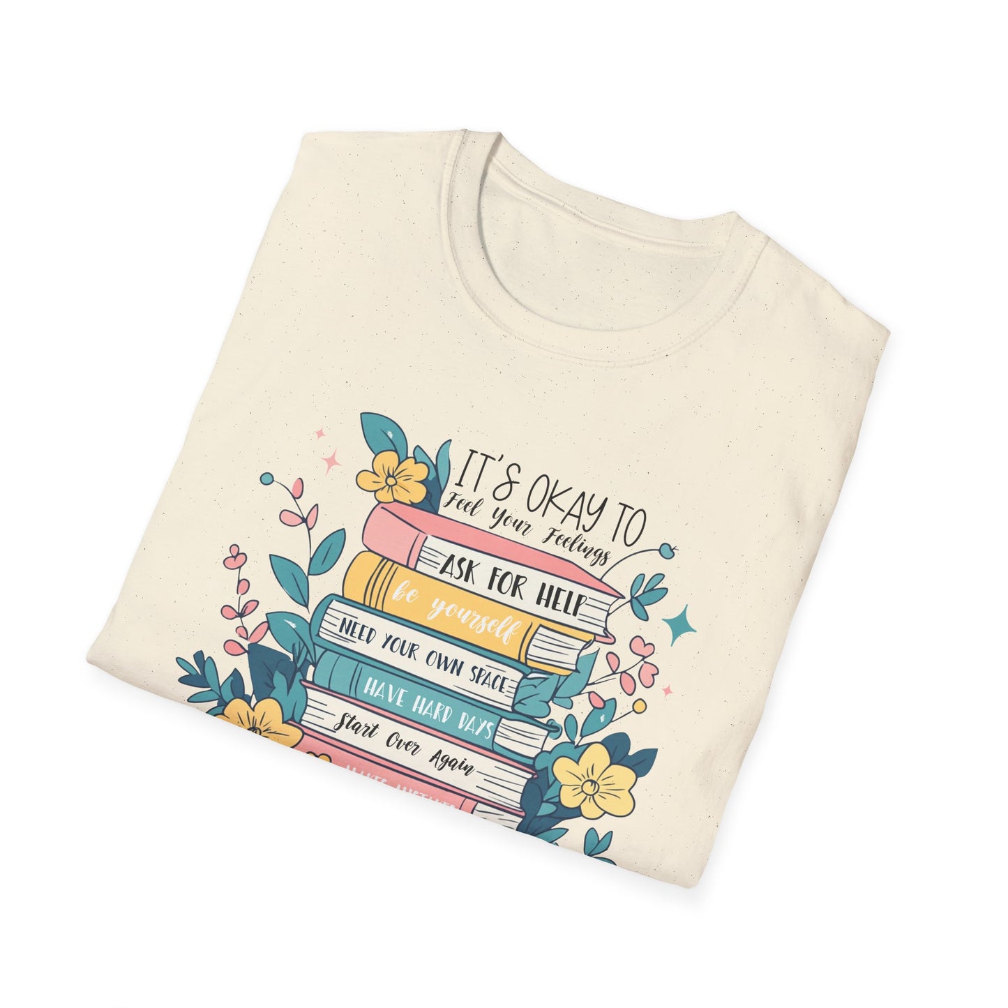 It’s Okay To Feel Your Feelings Softstyle T-Shirt