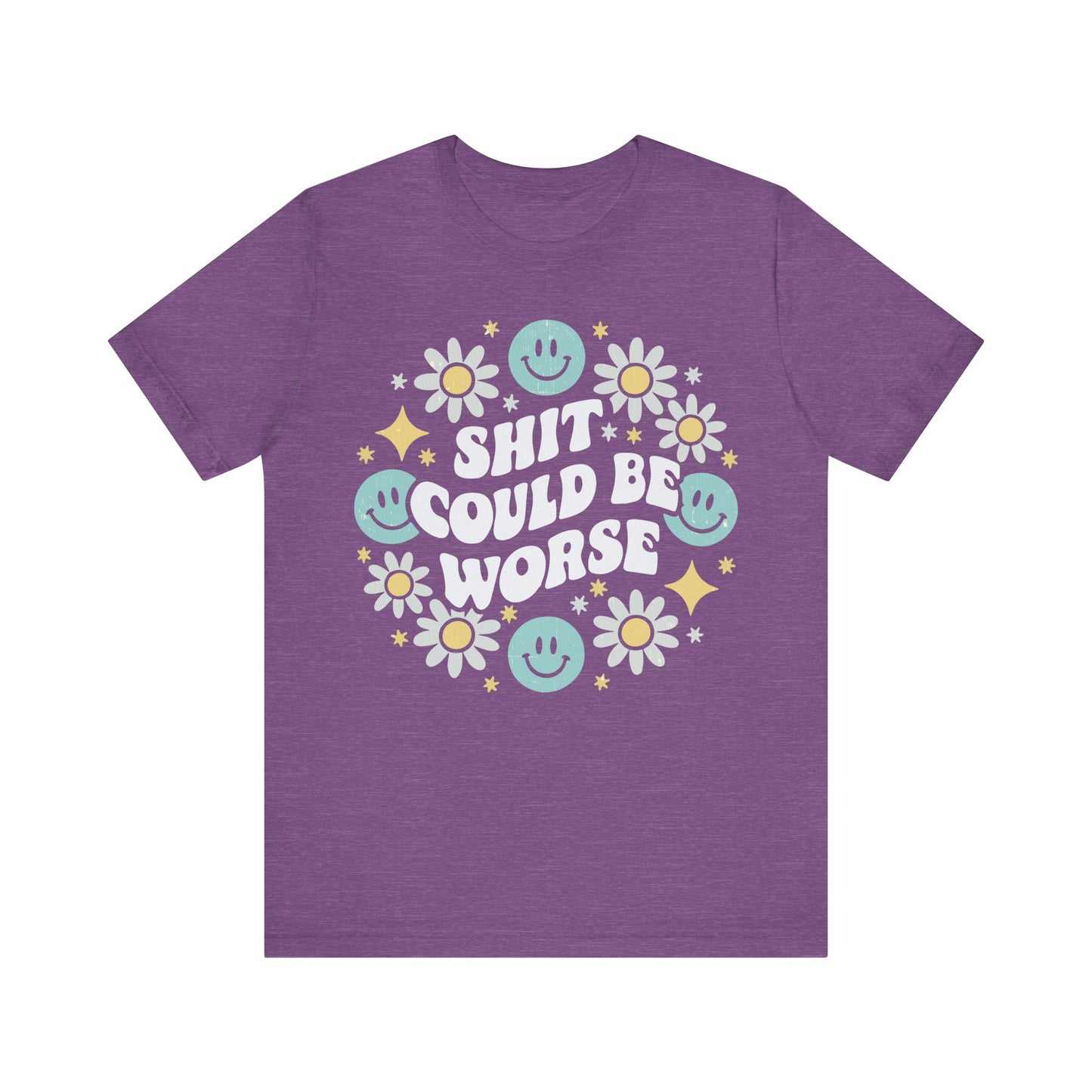 Shit Could Be Worse Jersey Short Sleeve Tee