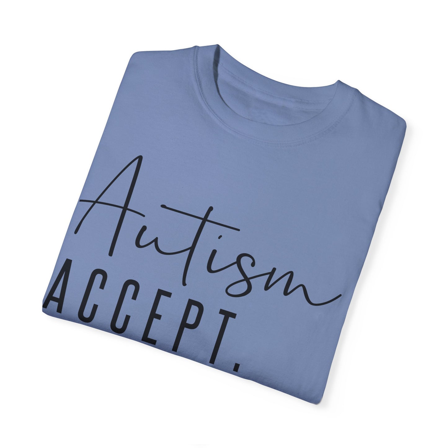 Autism Accept Adapt Advocate Garment-Dyed T-shirt