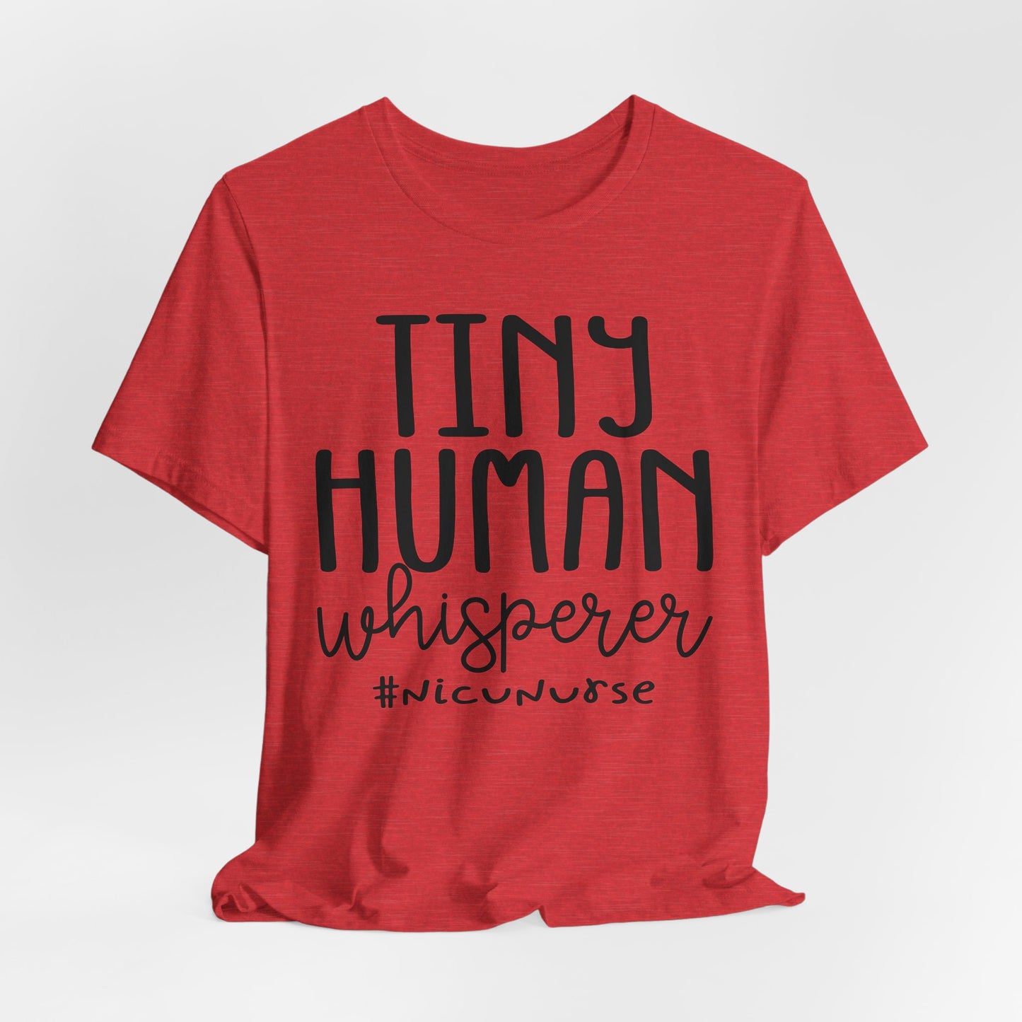 Tiny Human Whisperer #NICUNurse Jersey Short Sleeve Tee