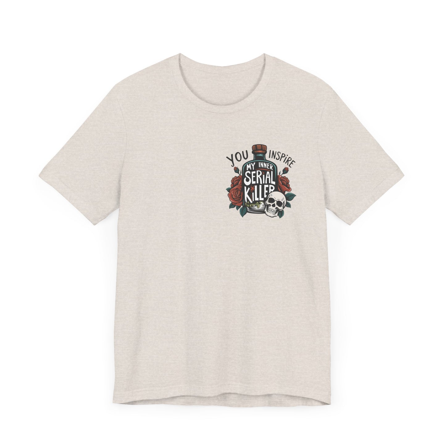 You Inspire My Inner Serial Killer Pocket Jersey Short Sleeve Tee