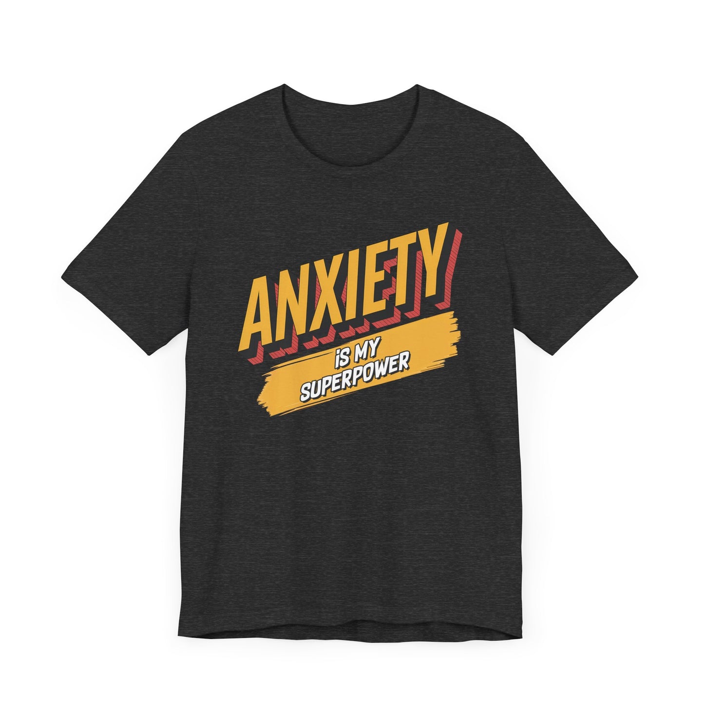 Anxiety Is my Superpower Jersey Short Sleeve Tee