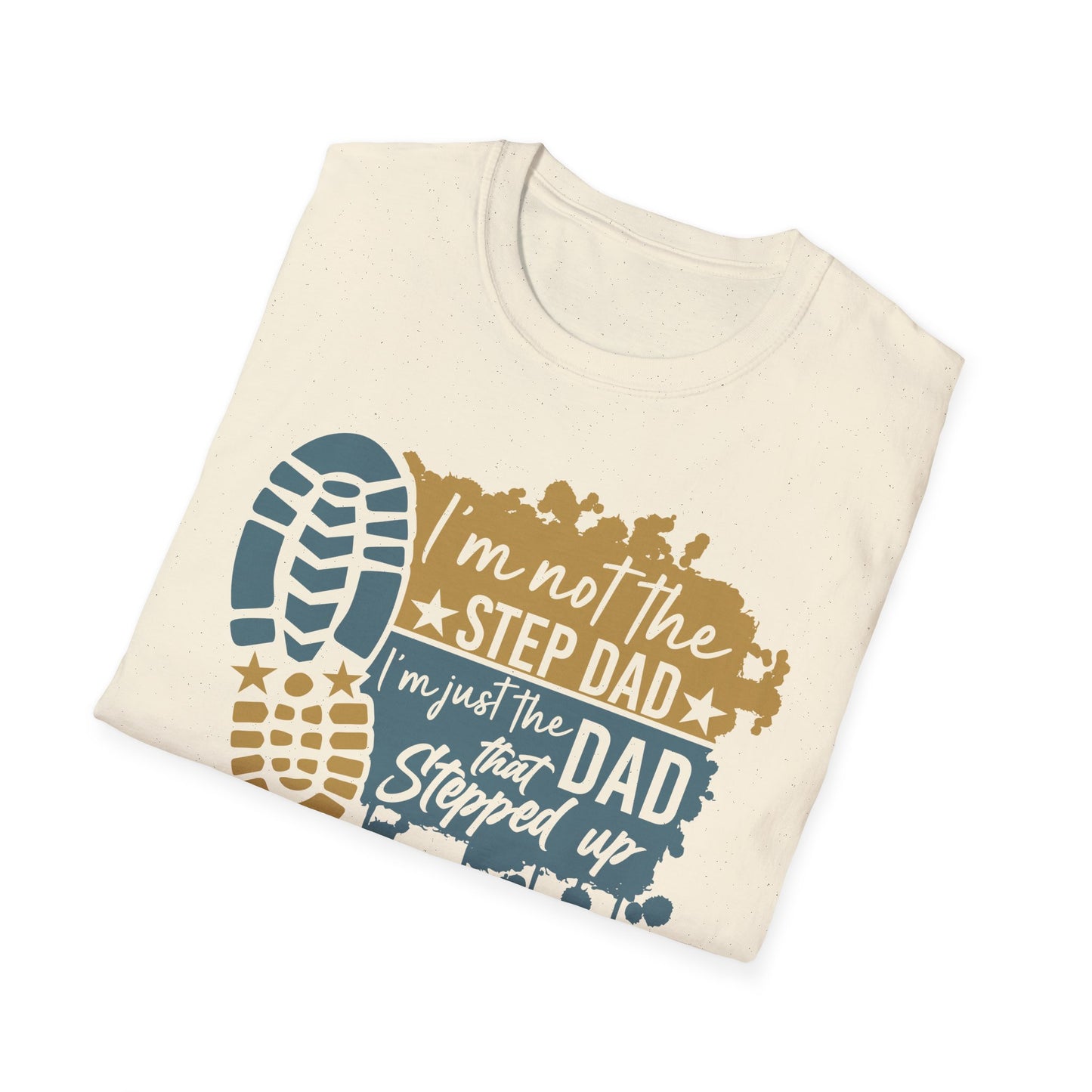 Dad That Stepped Up Softstyle T-Shirt