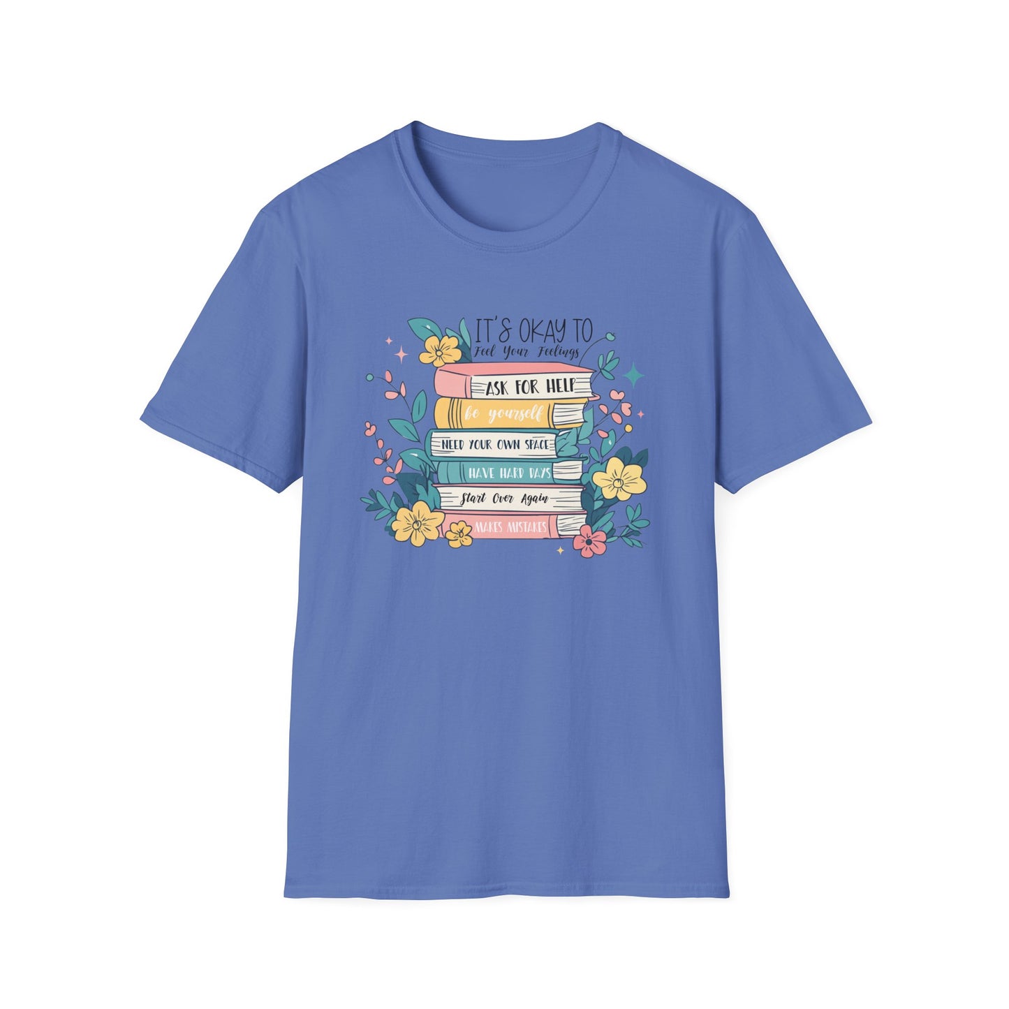 It’s Okay To Feel Your Feelings Softstyle T-Shirt