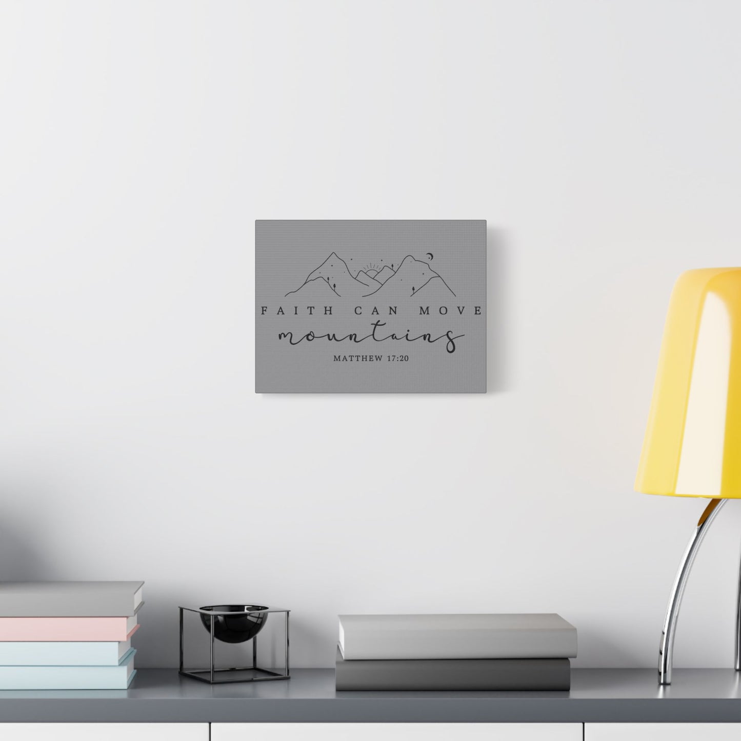 Faith Can Move Mountains Satin Canvas, Stretched
