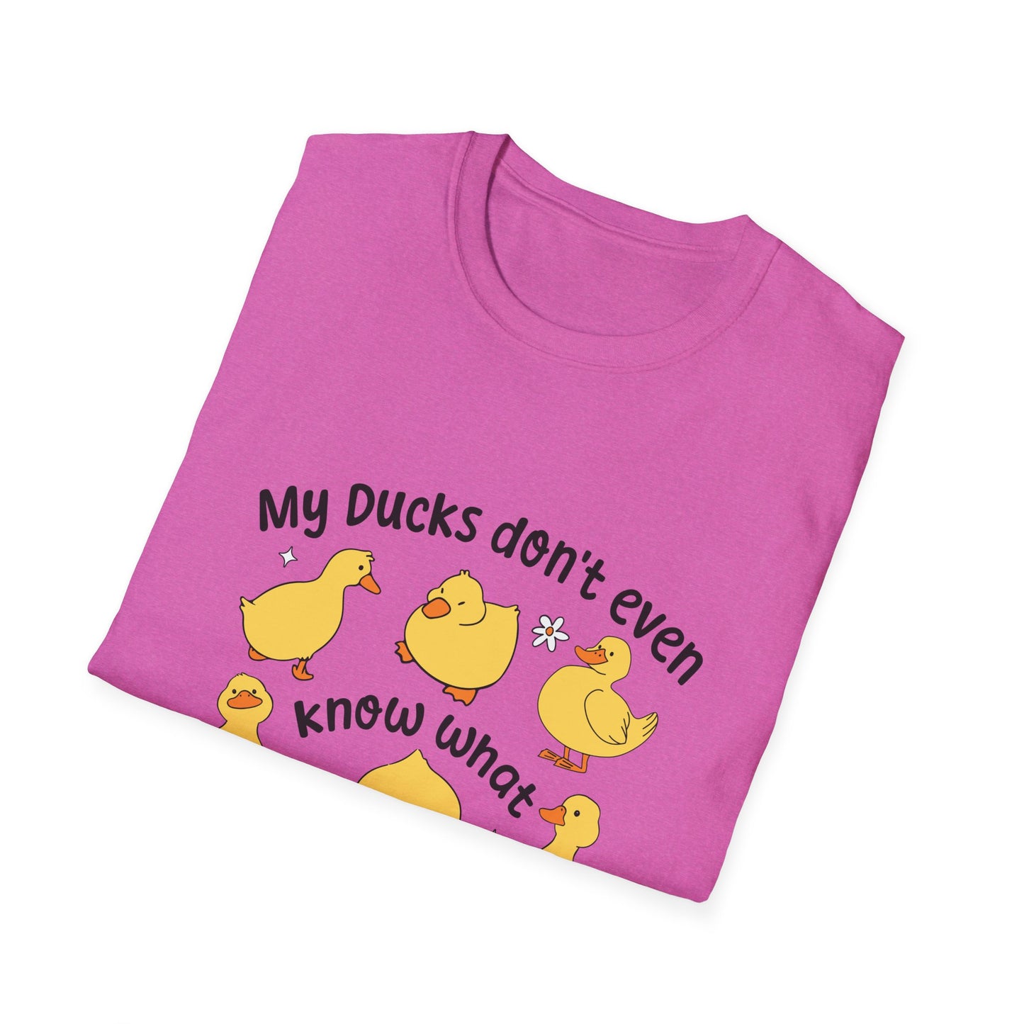 My Ducks Don’t Even Know What A Line Is Softstyle T-Shirt