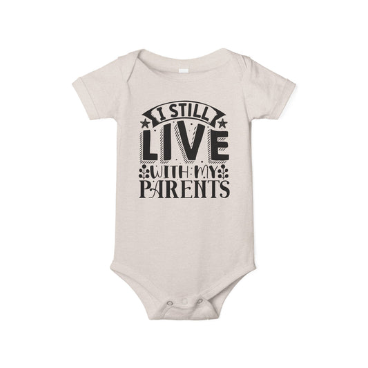 Still Live With My Parents Infant Jersey One Piece