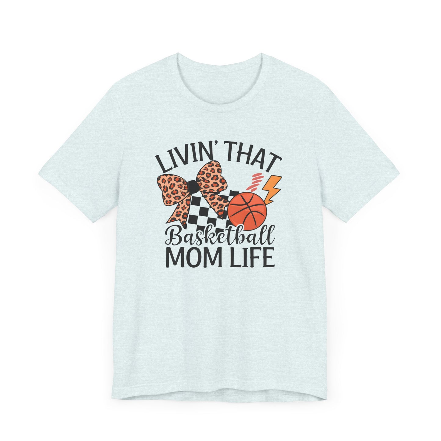 Livin That Basketball Mom Life Jersey Short Sleeve Tee