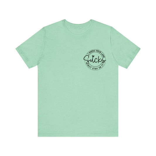 I Know Your Lane Sucks  Jersey Short Sleeve Tee