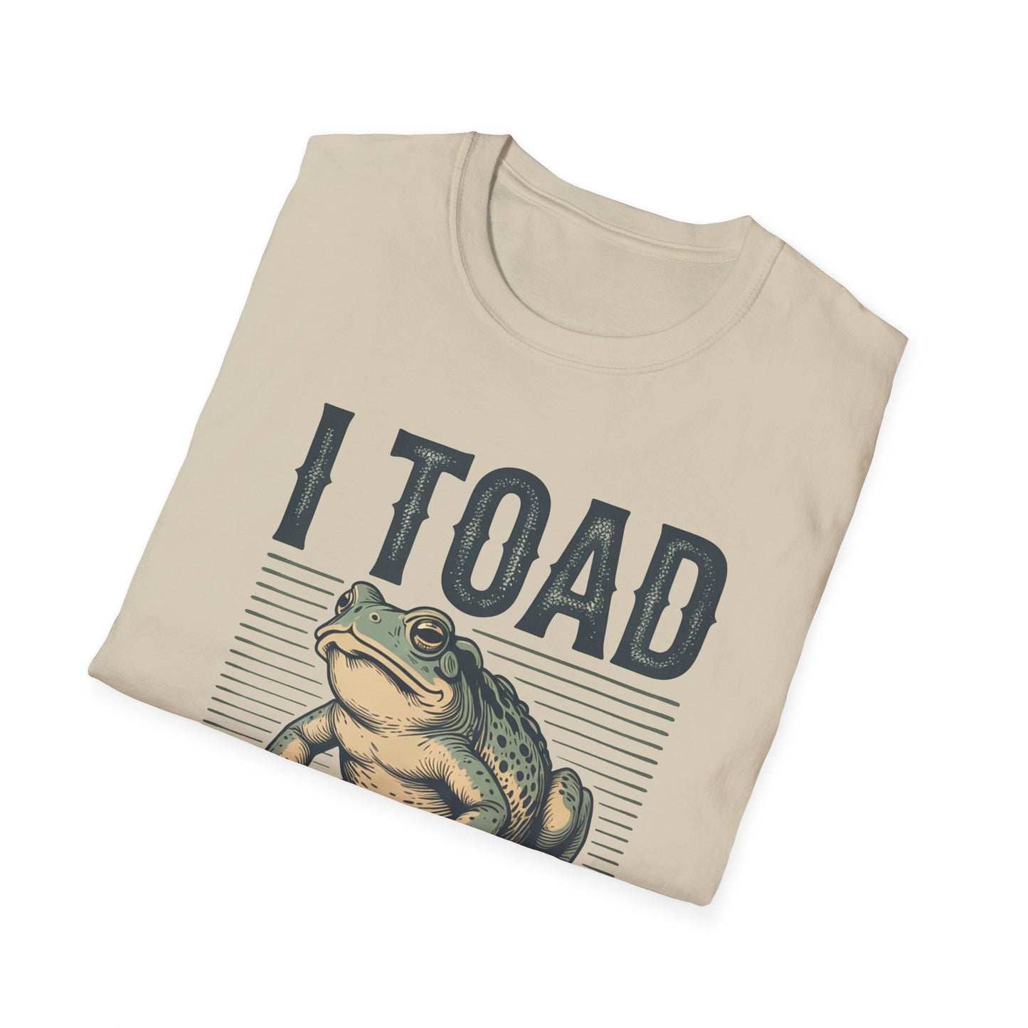 I Told You So Softstyle T-Shirt