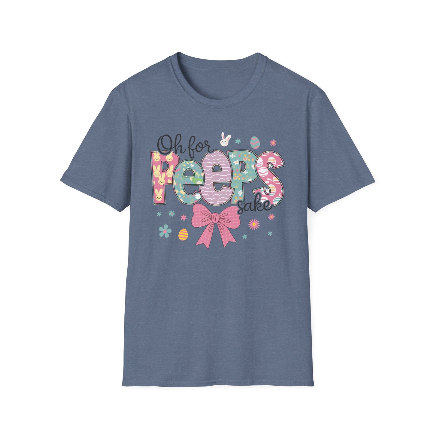 Oh For Peeps Sake Softstyle T-Shirt