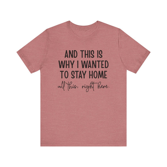 Wanted To Stay Home Jersey Short Sleeve Tee
