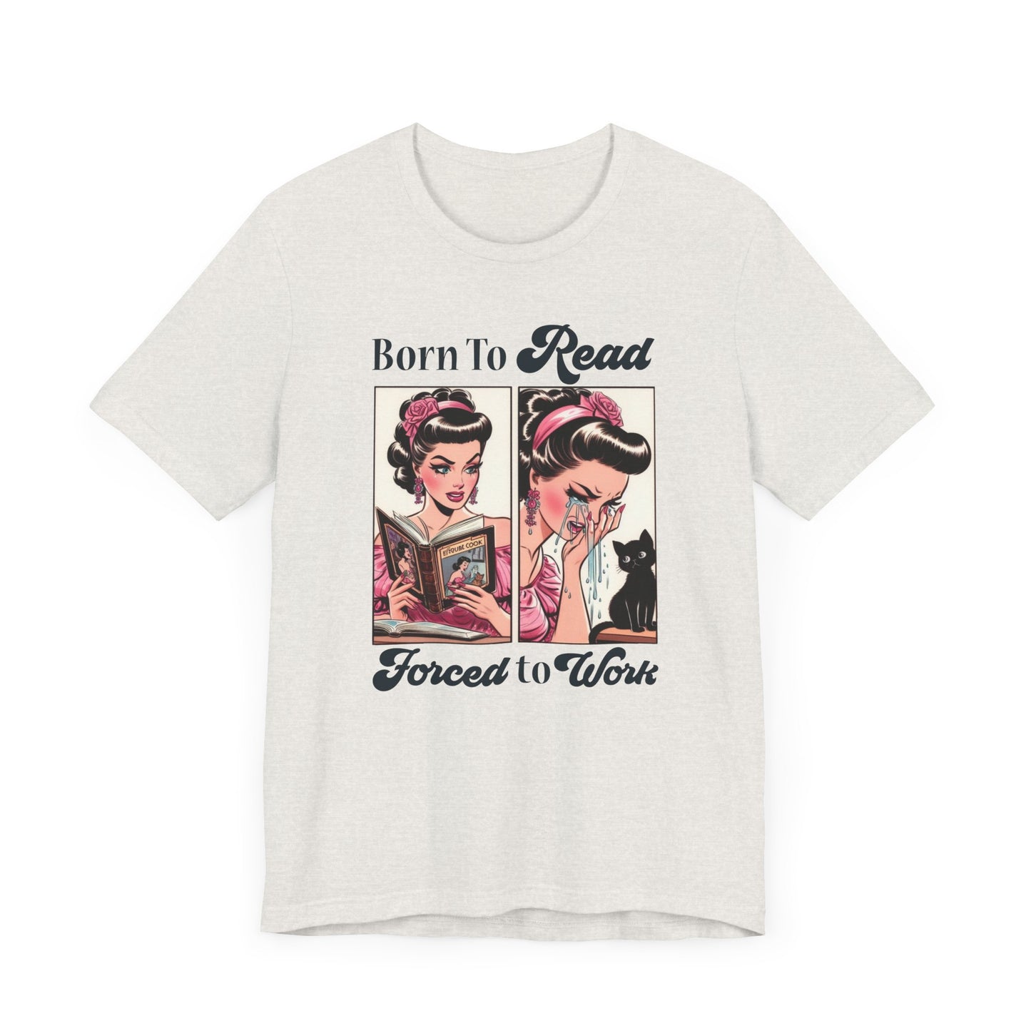 Born To Read Forced To Work Jersey Short Sleeve Tee