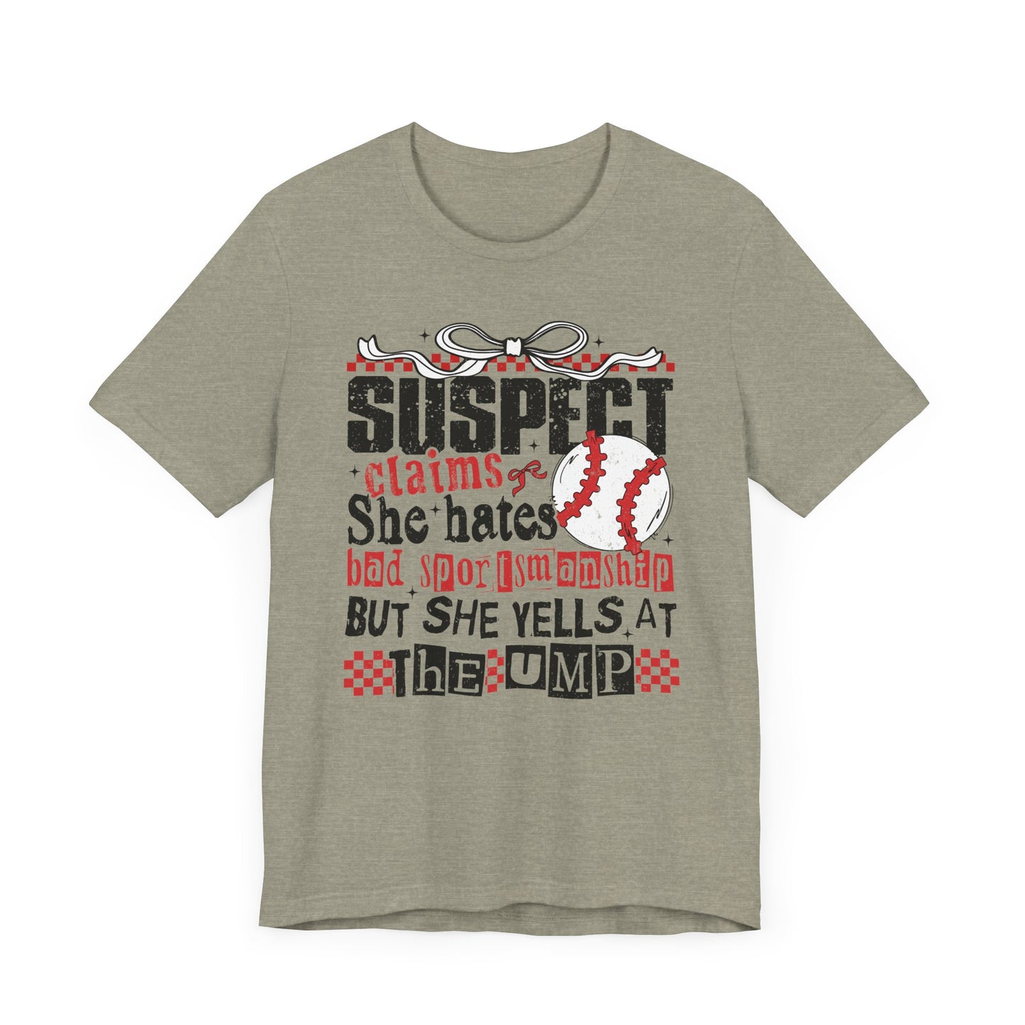 Suspect Claims She Hates Bad Sportsmanships Jersey Short Sleeve Tee