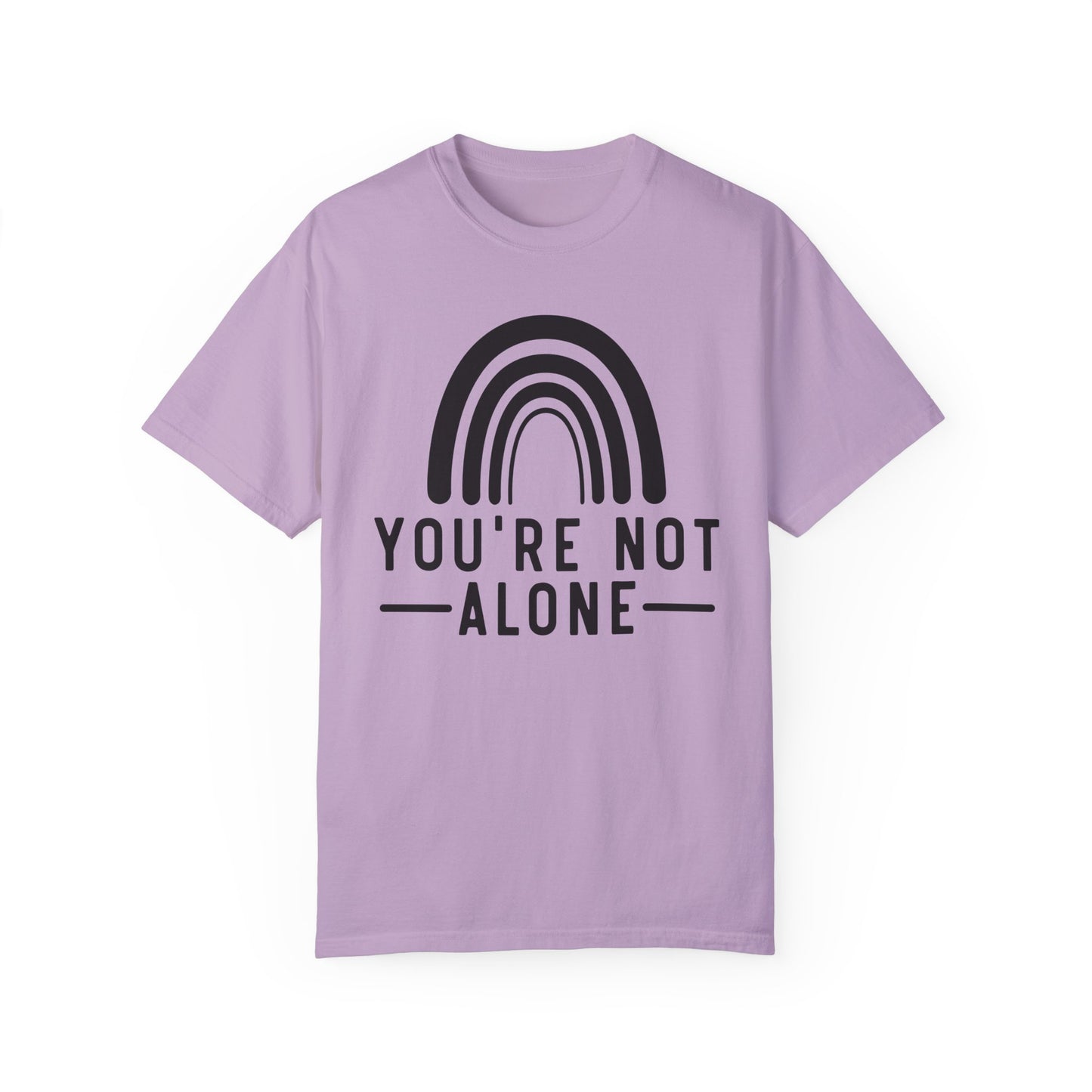 You’re Not Alone Garment-Dyed T-shirt