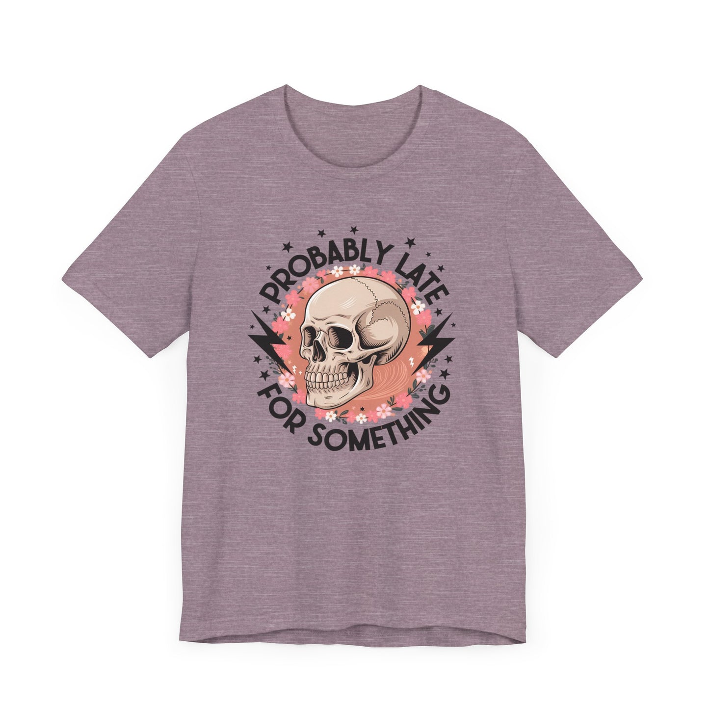 Probably Late For Something Jersey Short Sleeve Tee