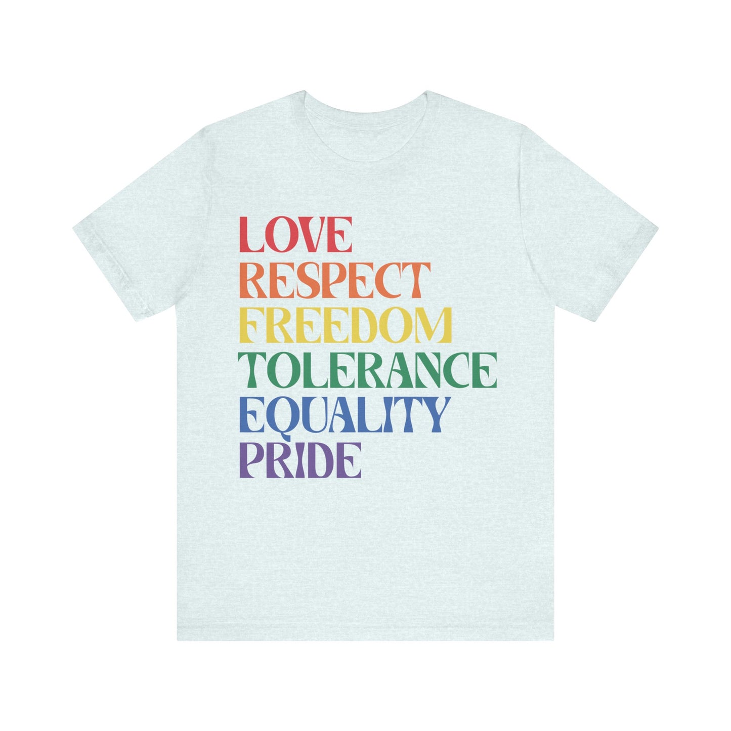 Love Respect Tolerance Equality Pride Jersey Short Sleeve Tee