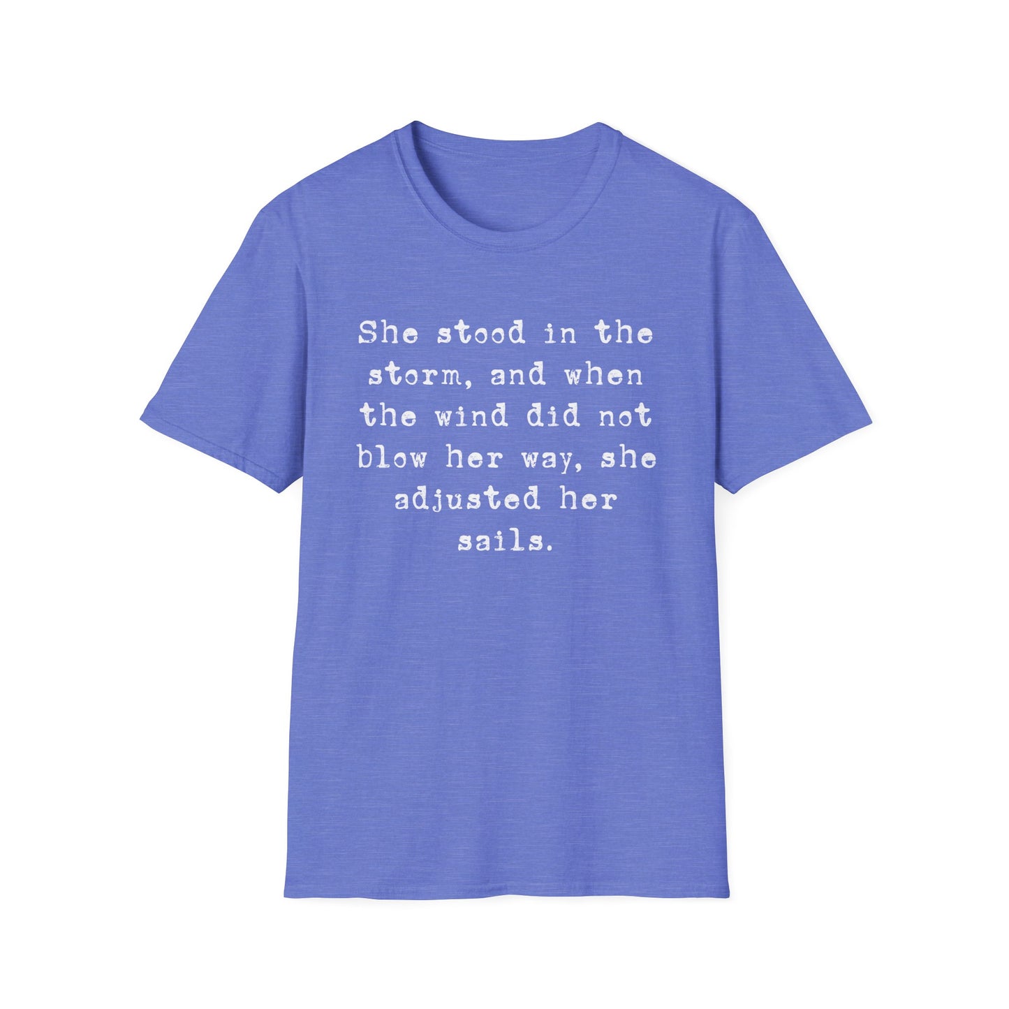 She Stood In The Storm Softstyle T-Shirt