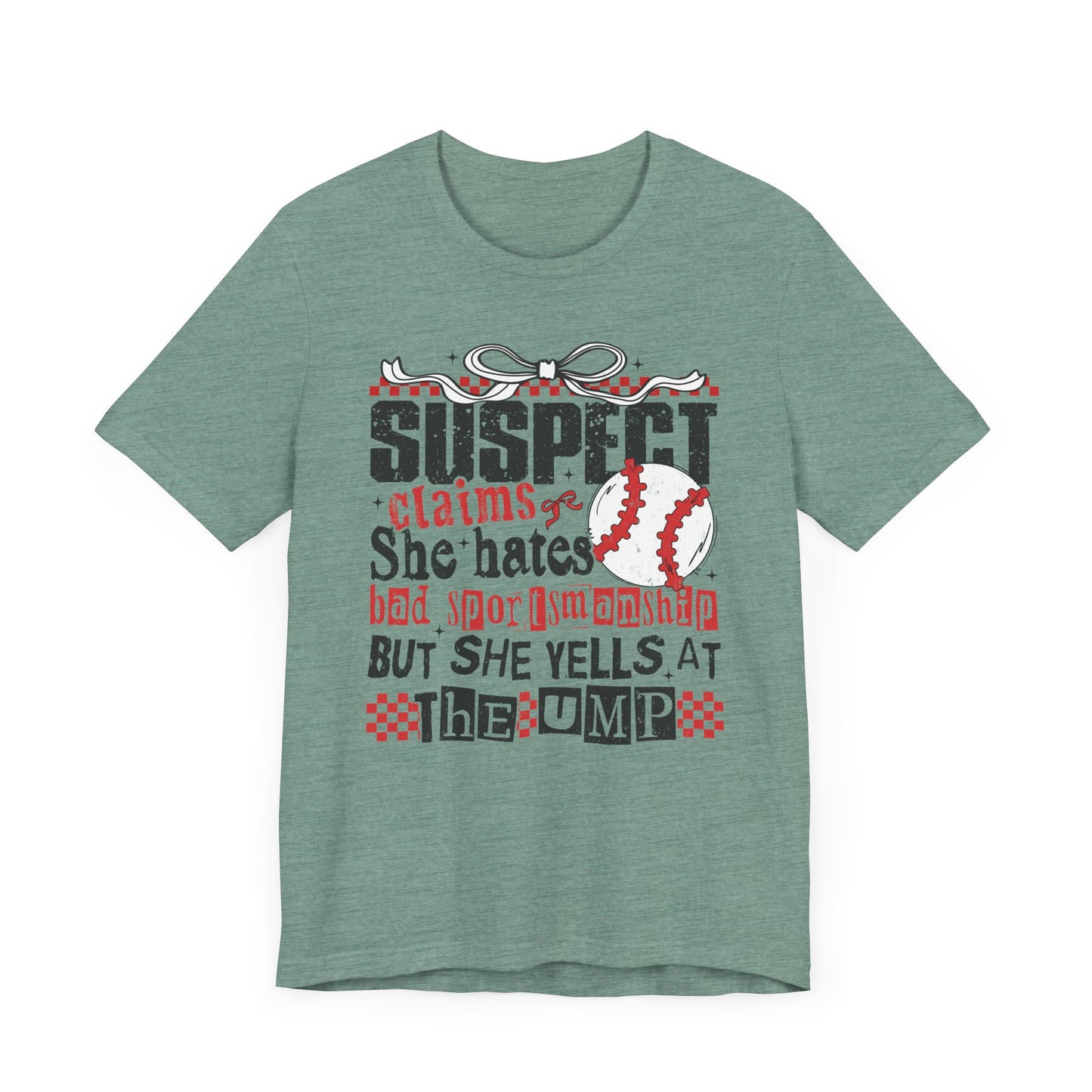 Suspect Claims She Hates Bad Sportsmanships Jersey Short Sleeve Tee