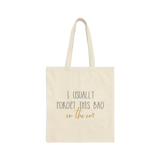 I Usually Forget This Bag Cotton Canvas Tote Bag