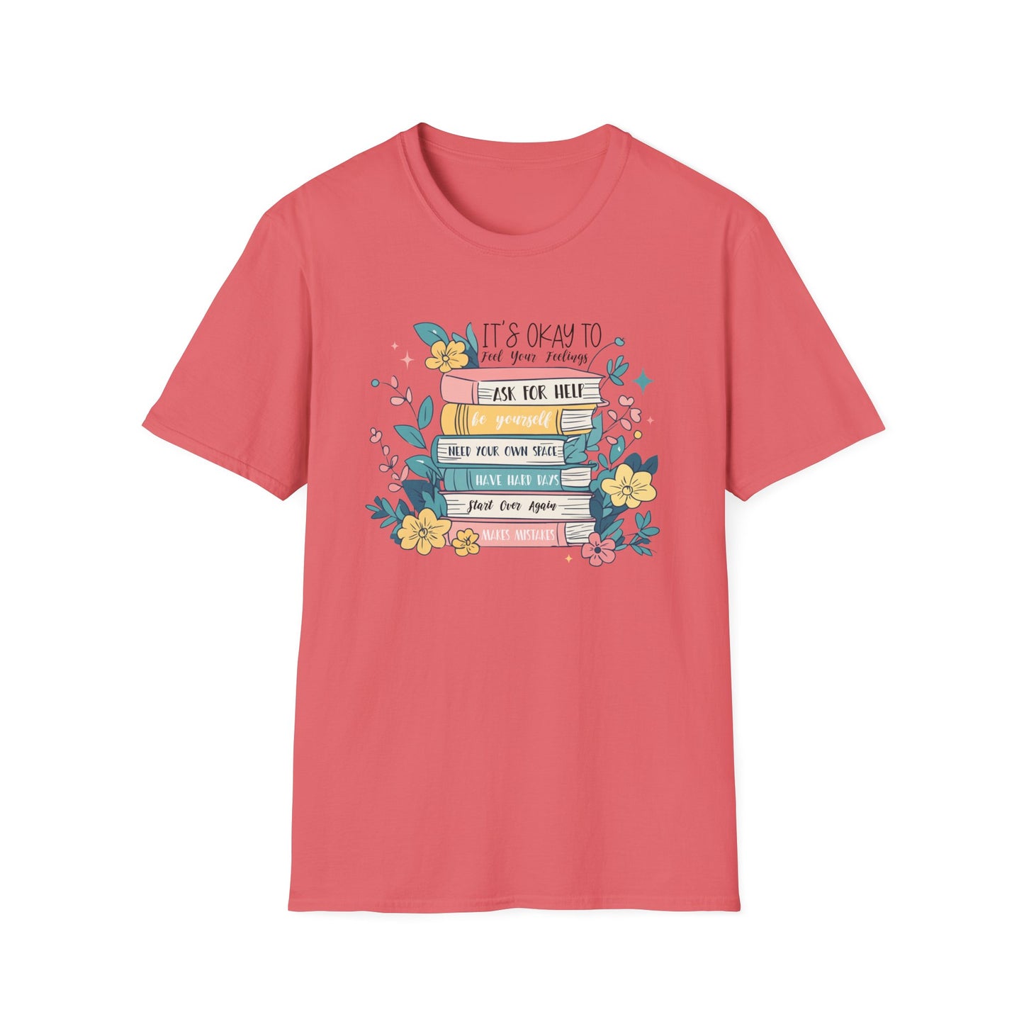 It’s Okay To Feel Your Feelings Softstyle T-Shirt