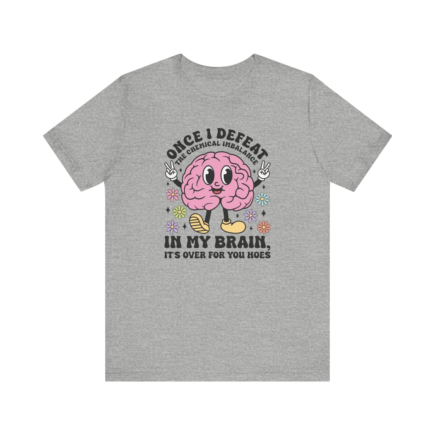 Once I Defeat The Chemical Imbalance Jersey Short Sleeve Tee