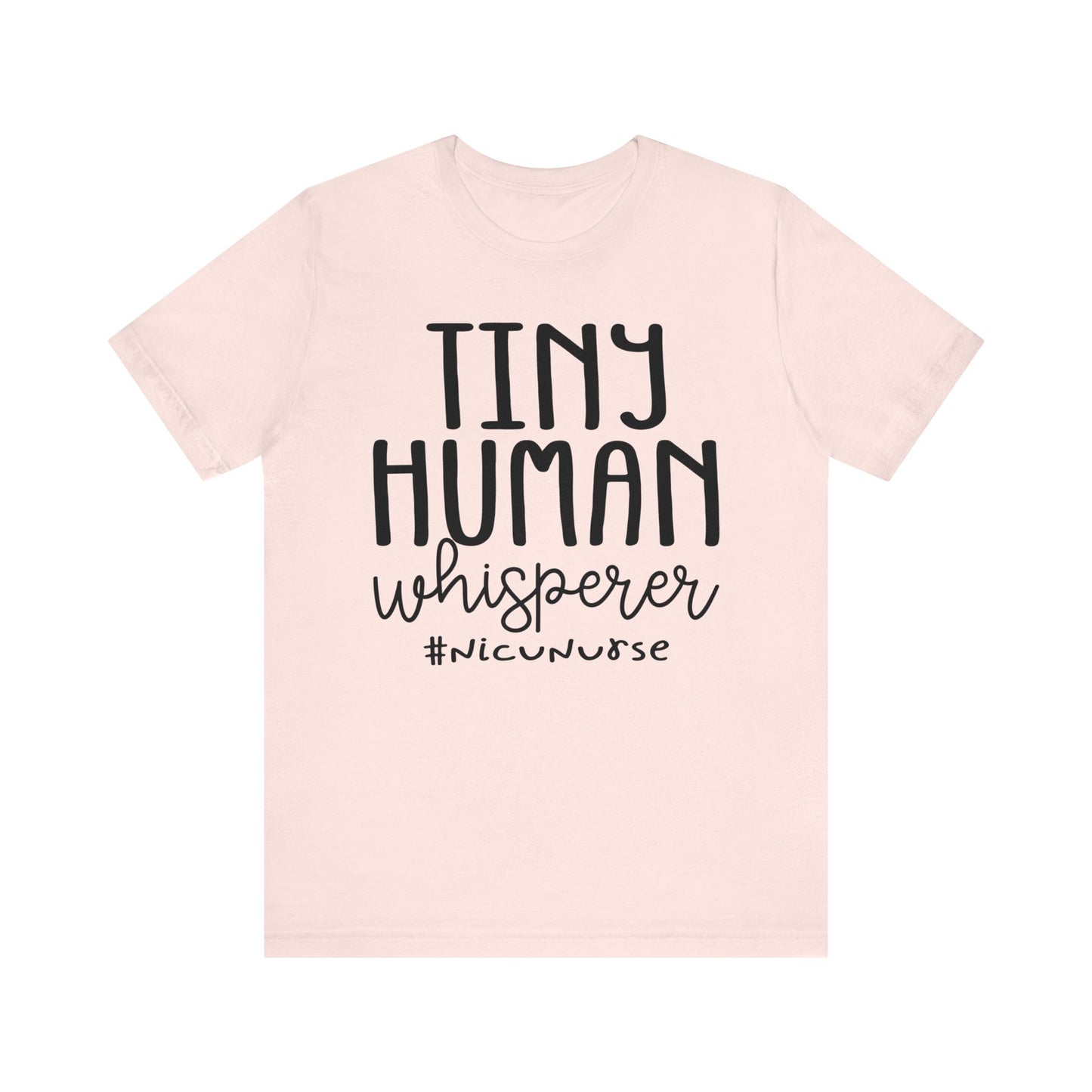 Tiny Human Whisperer #NICUNurse Jersey Short Sleeve Tee