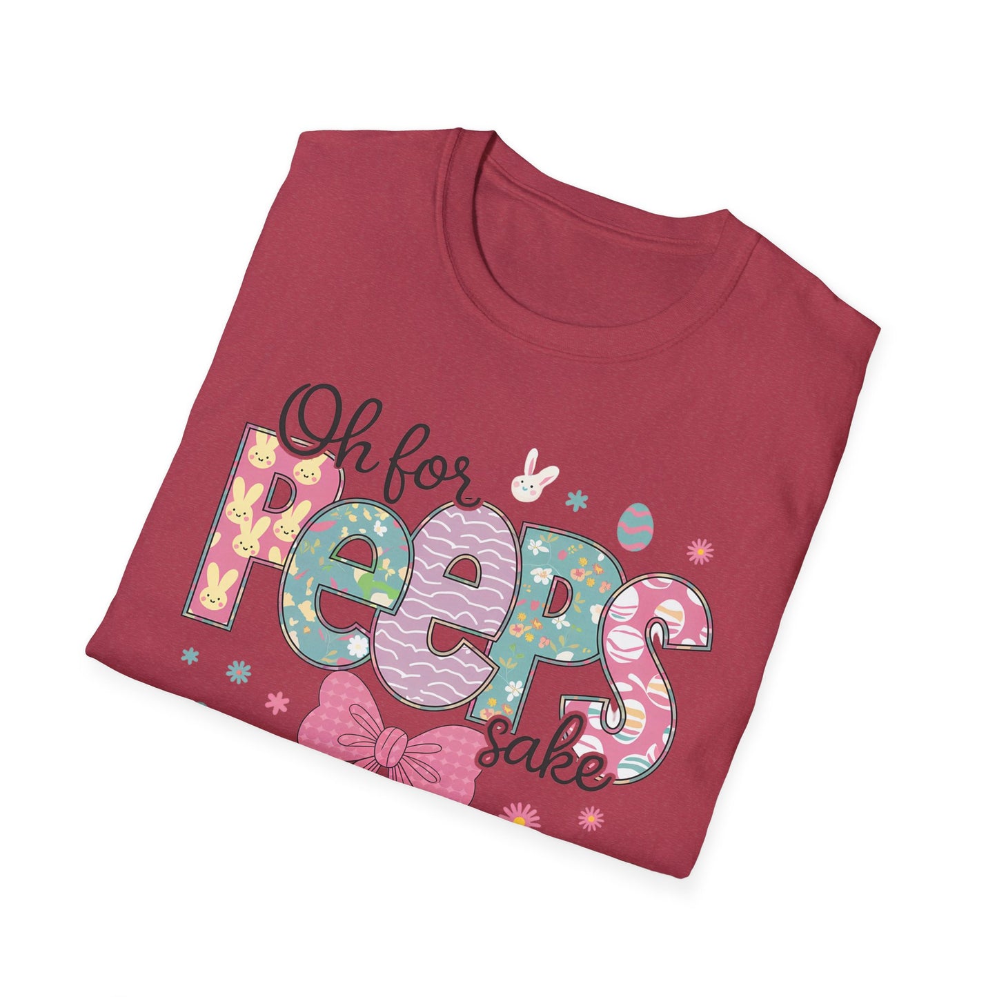 Oh For Peeps Sake Softstyle T-Shirt