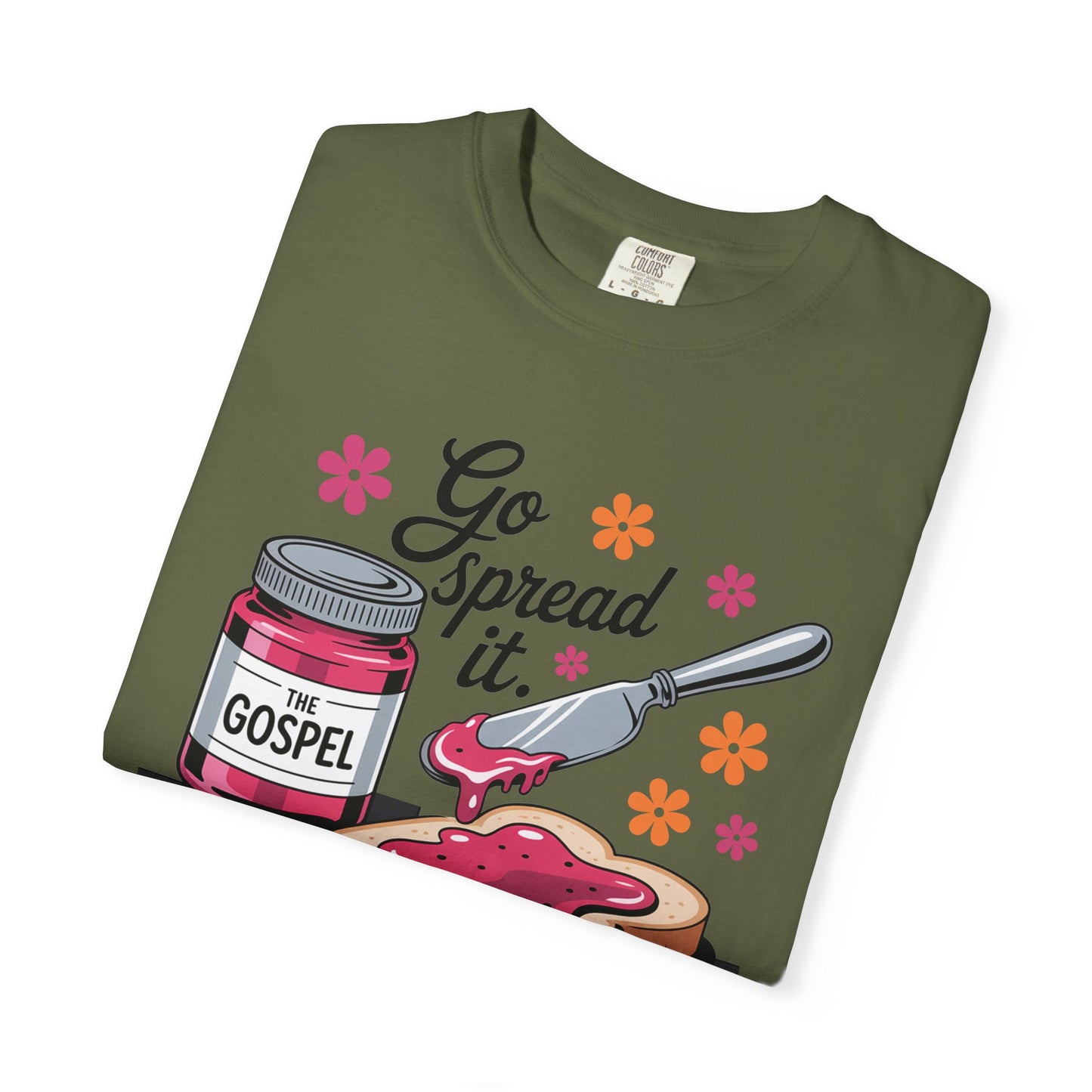 Go Spread It Garment-Dyed T-shirt