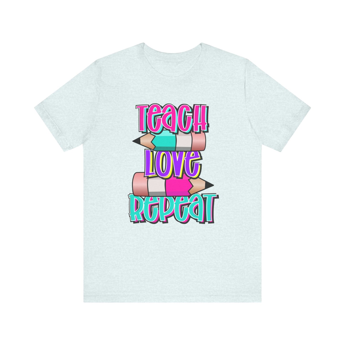 Teach Love Repeat Jersey Short Sleeve Tee