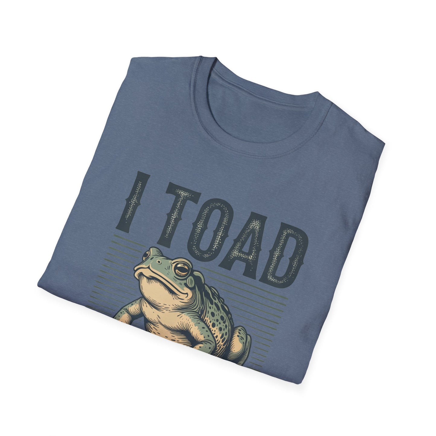 I Told You So Softstyle T-Shirt
