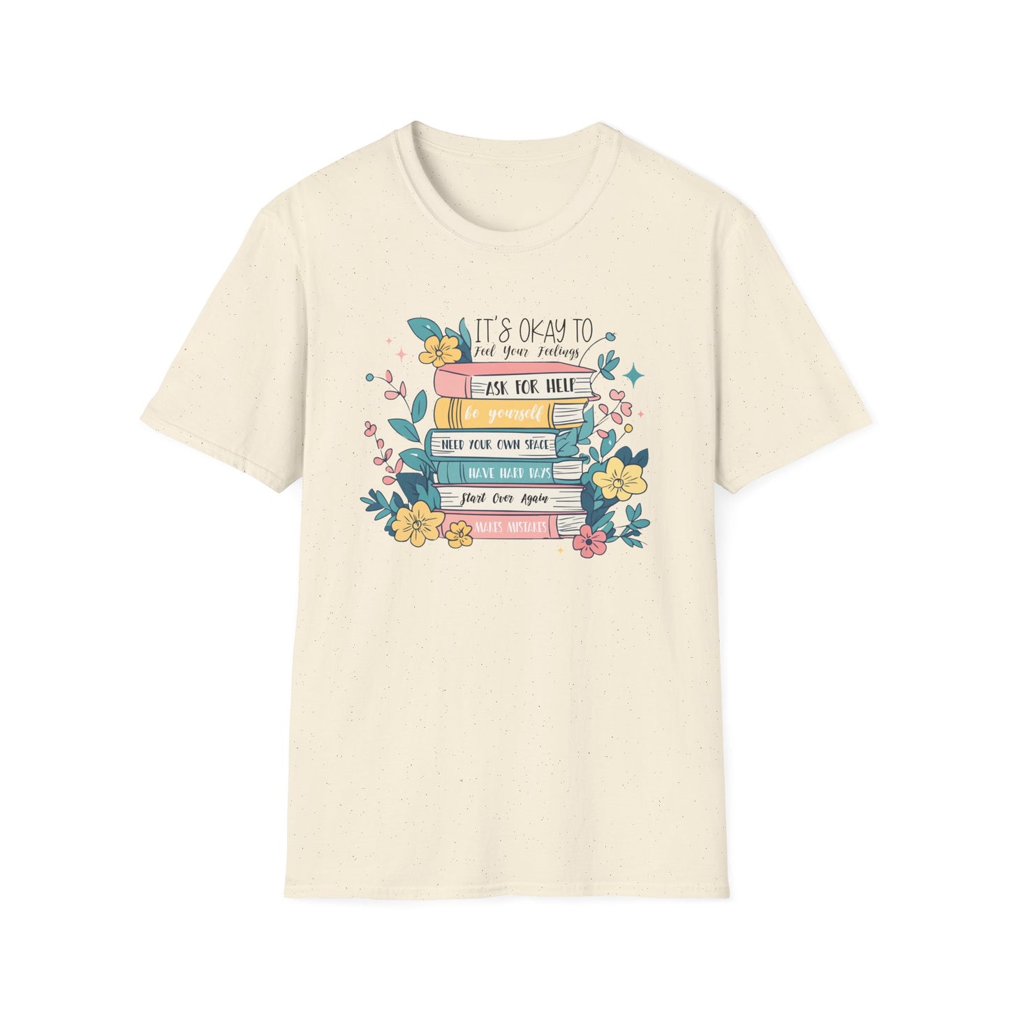 It’s Okay To Feel Your Feelings Softstyle T-Shirt