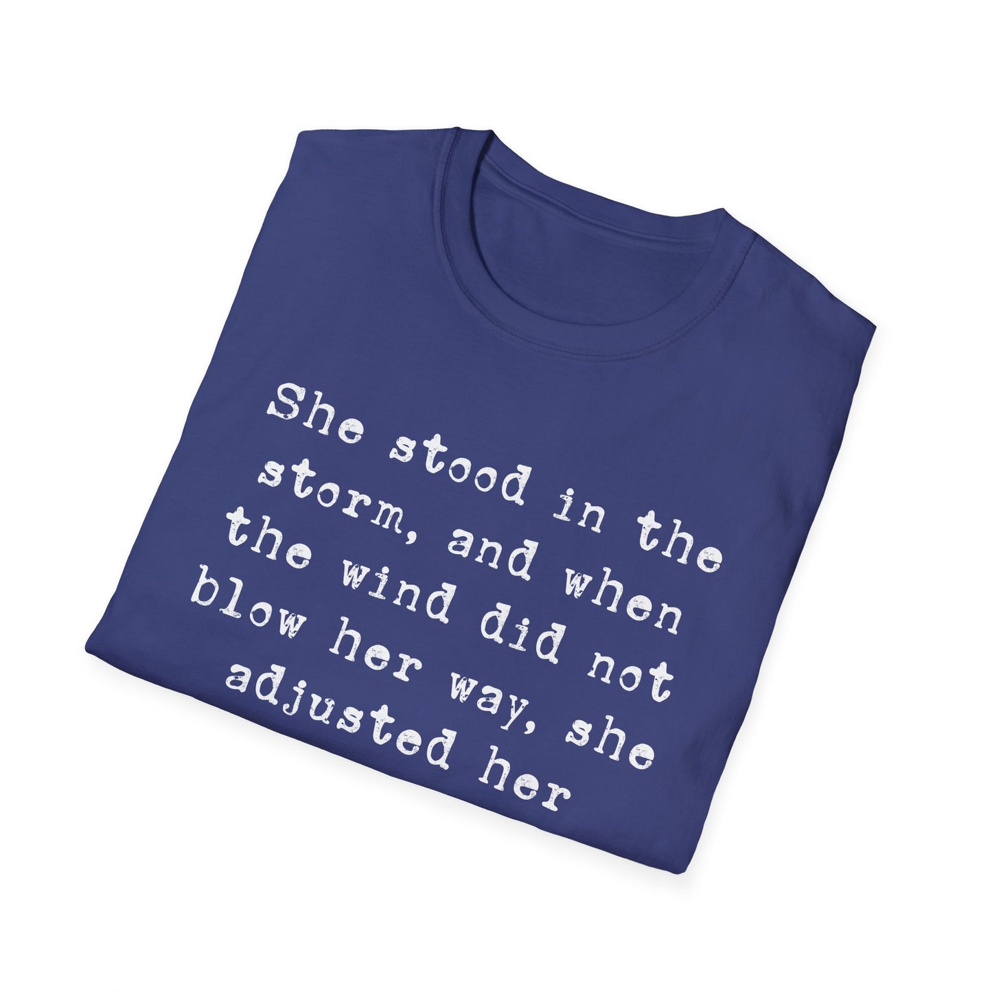 She Stood In The Storm Softstyle T-Shirt