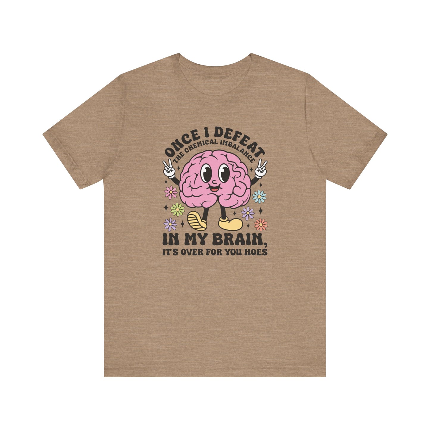 Once I Defeat The Chemical Imbalance Jersey Short Sleeve Tee