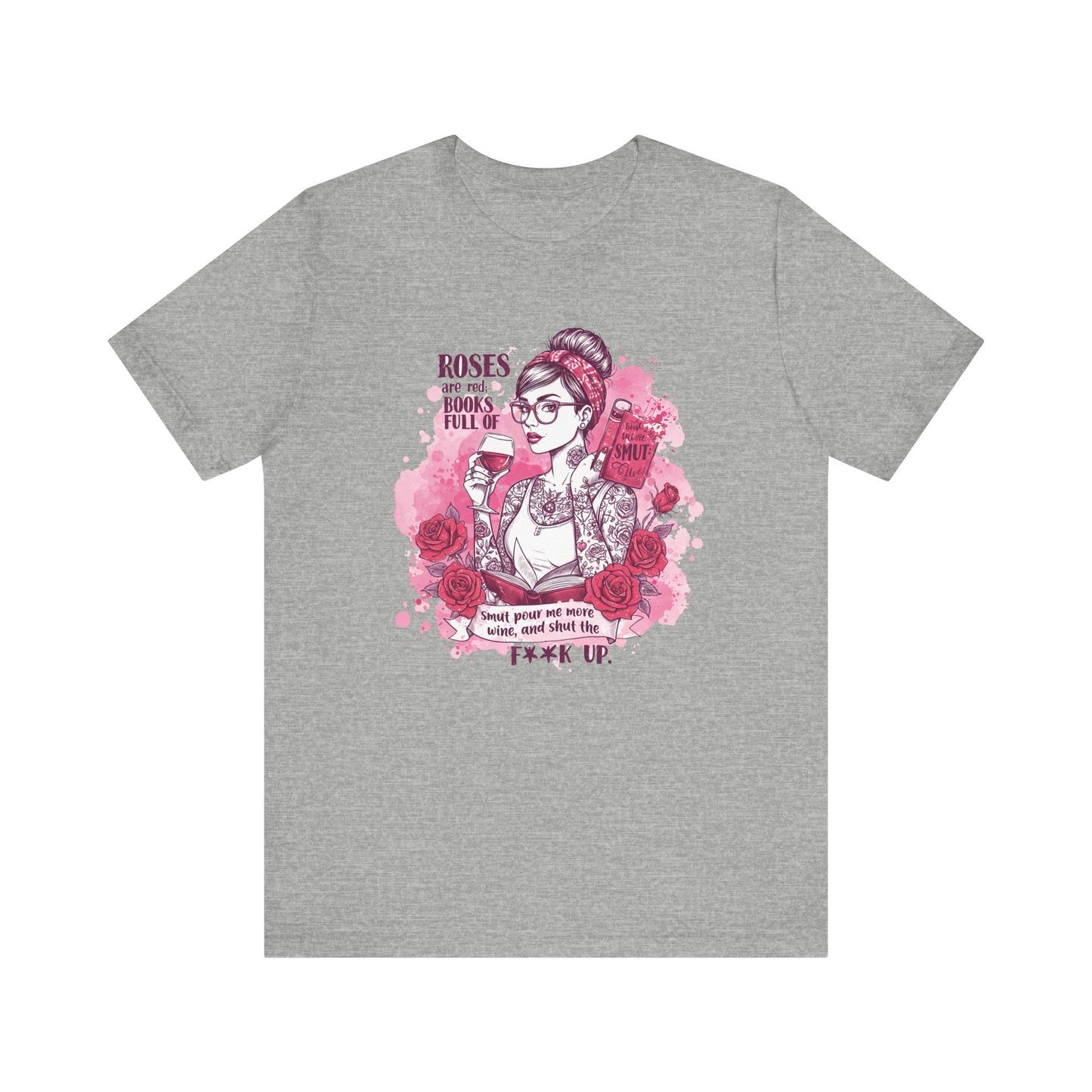 Roses Are Red Books Full Of Smut Jersey Short Sleeve Tee